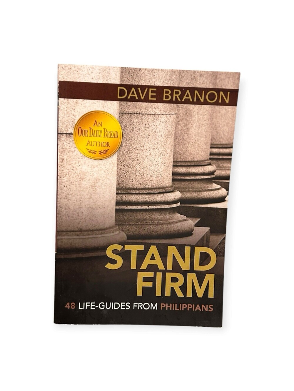 Stand Firm 48 Life-Guides from Philippians Branon Dave Book